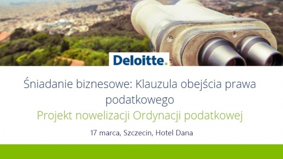 Spotkanie Deloitte 17 marca przedstawi problematykę tzw. klauzuli obejścia prawa podatkowego /fot.: mat. prasowe / 