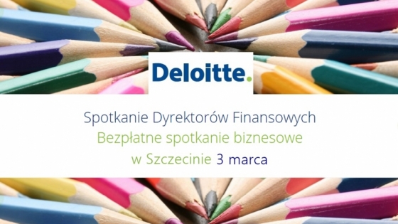 Najbliższe spotkanie Deloitte odbędzie się 3 marca /fot.: Deloitte / 